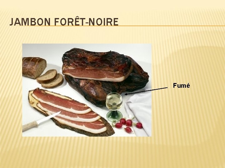 JAMBON FORÊT-NOIRE Fumé 