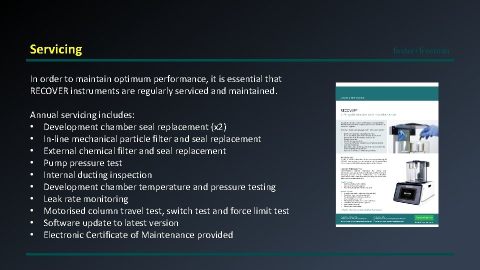Servicing In order to maintain optimum performance, it is essential that RECOVER instruments are