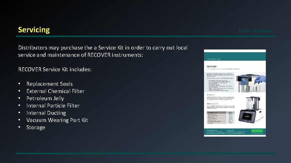 Servicing Distributors may purchase the a Service Kit in order to carry out local