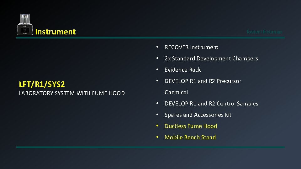 Instrument foster+freeman • RECOVER Instrument • 2 x Standard Development Chambers • Evidence Rack