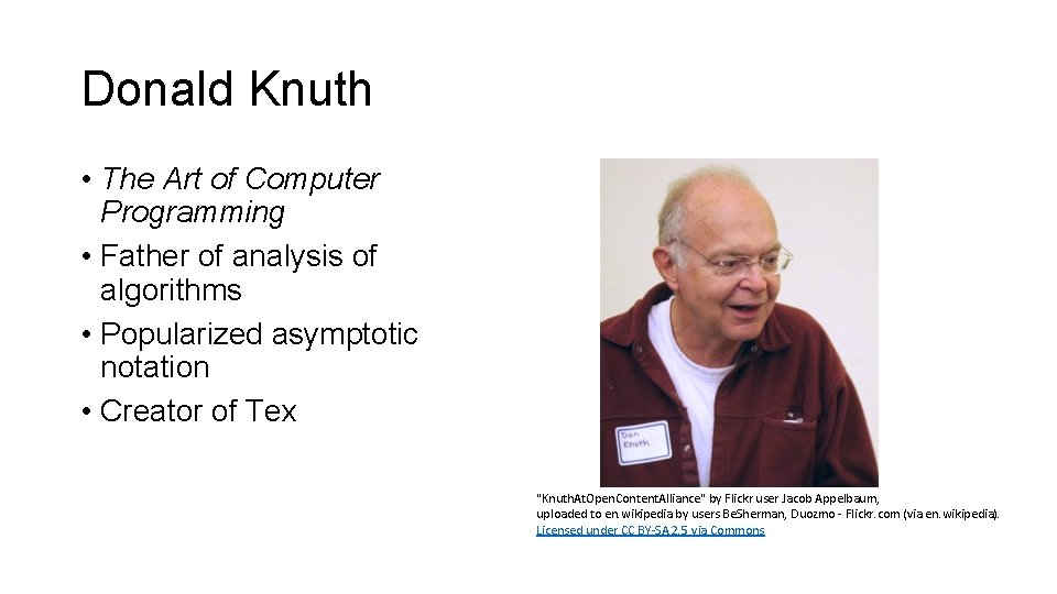 Donald Knuth • The Art of Computer Programming • Father of analysis of algorithms