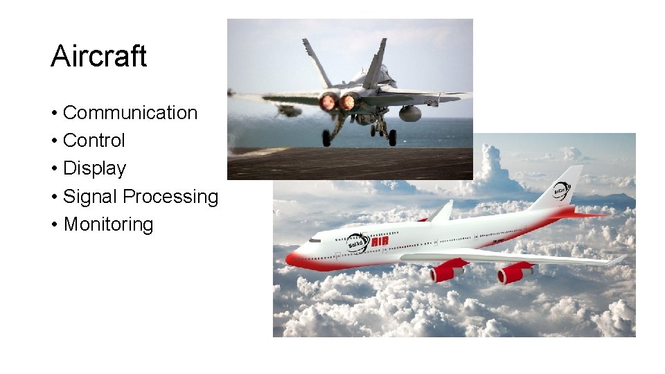 Aircraft • Communication • Control • Display • Signal Processing • Monitoring 