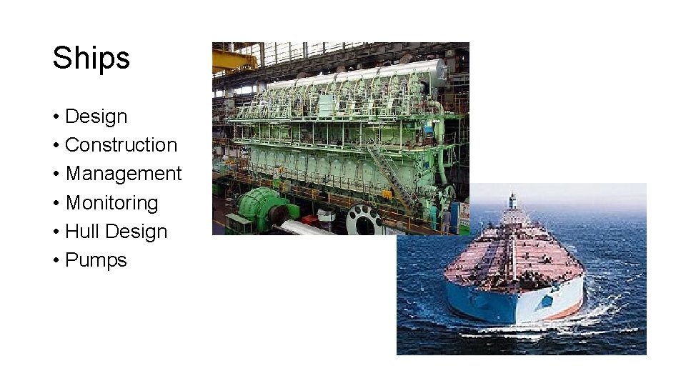 Ships • Design • Construction • Management • Monitoring • Hull Design • Pumps