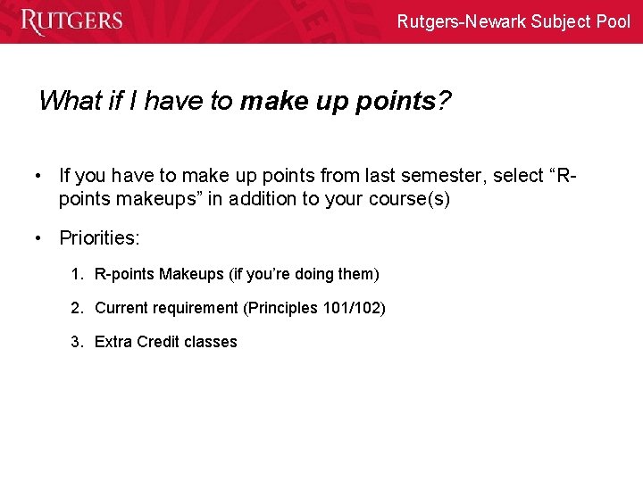 Rutgers-Newark Subject Pool What if I have to make up points? • If you