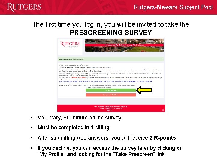 Rutgers-Newark Subject Pool The first time you log in, you will be invited to