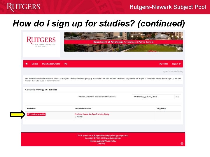 Rutgers-Newark Subject Pool How do I sign up for studies? (continued) 