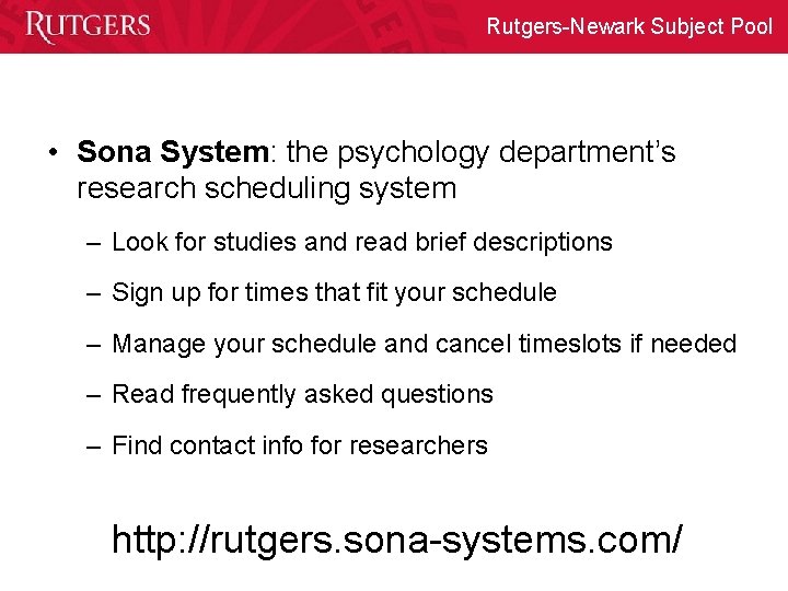 Rutgers-Newark Subject Pool • Sona System: the psychology department’s research scheduling system – Look