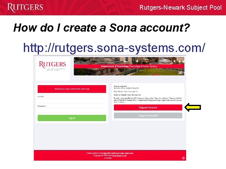 Rutgers-Newark Subject Pool How do I create a Sona account? http: //rutgers. sona-systems. com/