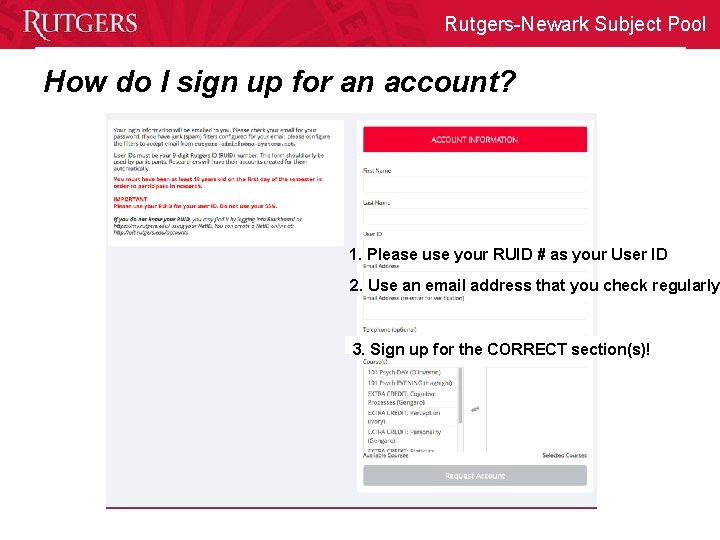 Rutgers-Newark Subject Pool How do I sign up for an account? 1. Please use