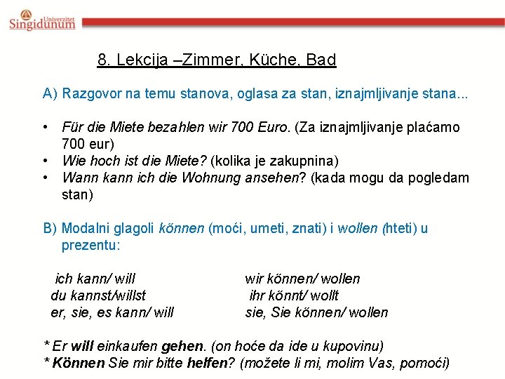 8. Lekcija –Zimmer, Küche, Bad A) Razgovor na temu stanova, oglasa za stan, iznajmljivanje