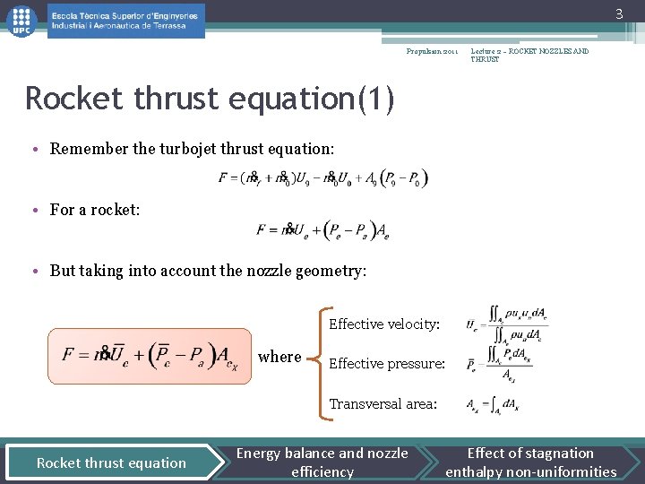 3 Propulsion 2011 Lecture 2 – ROCKET NOZZLES AND THRUST Rocket thrust equation(1) •