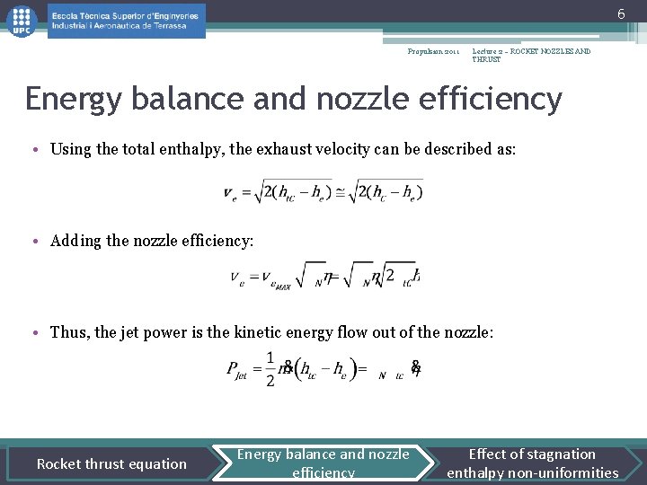 6 Propulsion 2011 Lecture 2 – ROCKET NOZZLES AND THRUST Energy balance and nozzle