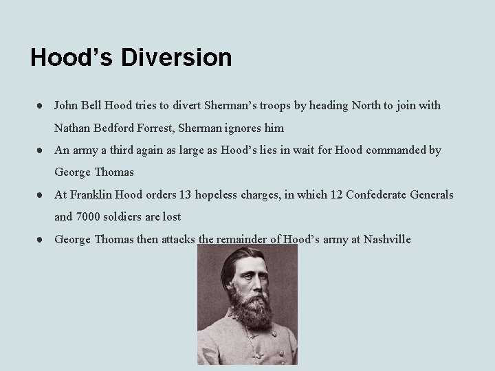 Hood’s Diversion ● John Bell Hood tries to divert Sherman’s troops by heading North