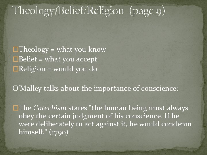 Theology/Belief/Religion (page 9) �Theology = what you know �Belief = what you accept �Religion