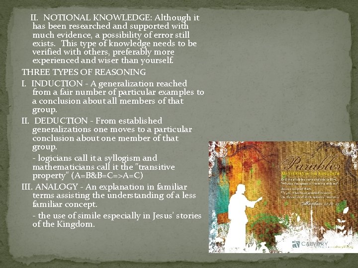  II. NOTIONAL KNOWLEDGE: Although it has been researched and supported with much evidence,