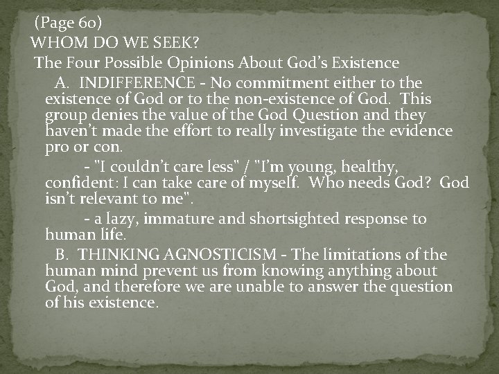  (Page 60) WHOM DO WE SEEK? The Four Possible Opinions About God’s Existence