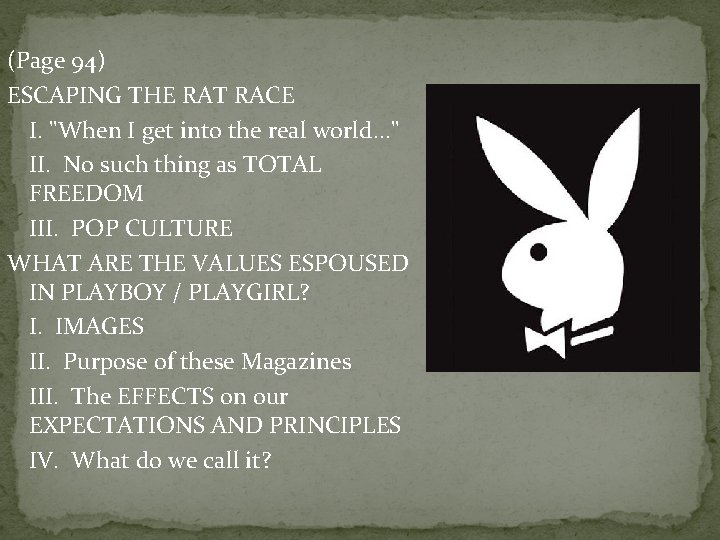 (Page 94) ESCAPING THE RAT RACE I. "When I get into the real world.