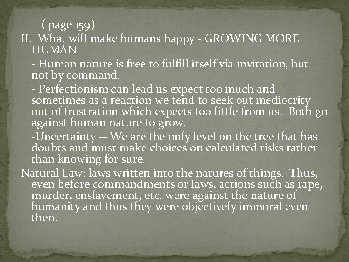  ( page 159) II. What will make humans happy - GROWING MORE HUMAN