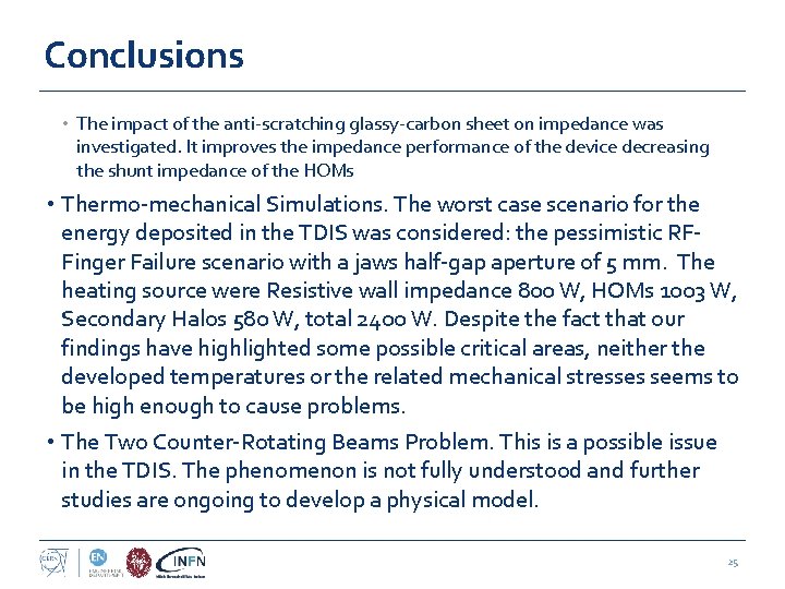 Conclusions • The impact of the anti-scratching glassy-carbon sheet on impedance was investigated. It