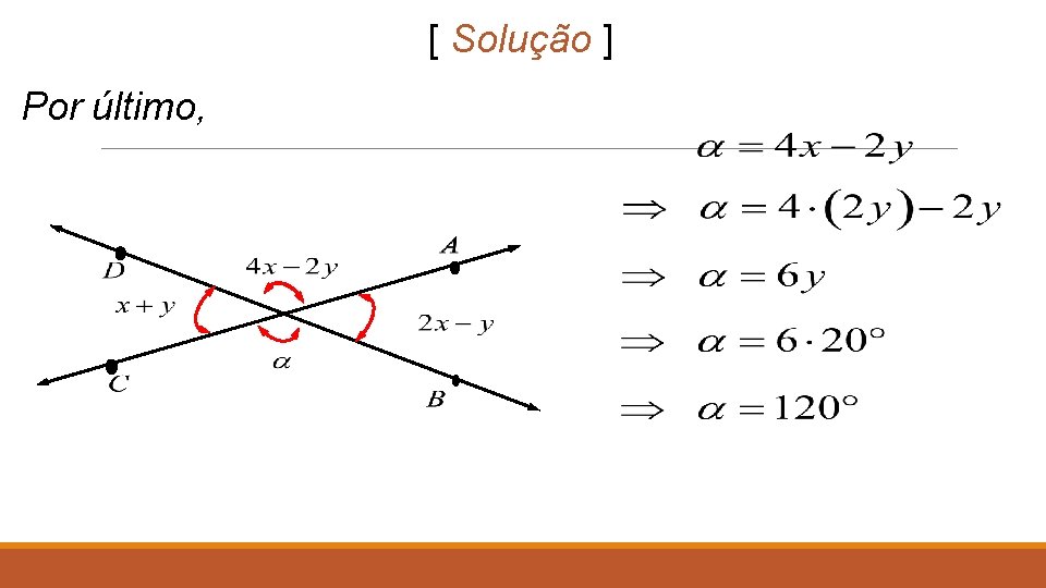 [ Solução ] Por último, 