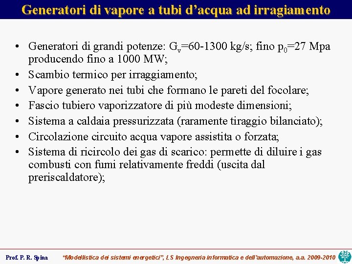 Generatori di vapore a tubi d’acqua ad irragiamento • Generatori di grandi potenze: Gv=60