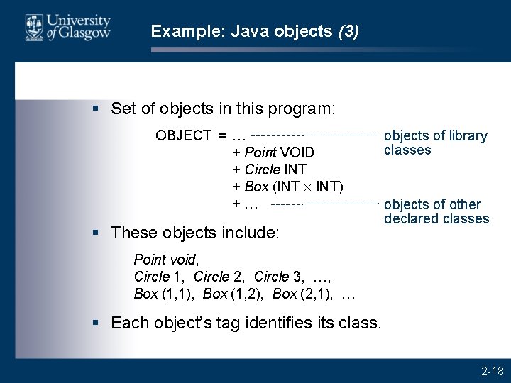 Example: Java objects (3) § Set of objects in this program: OBJECT = …