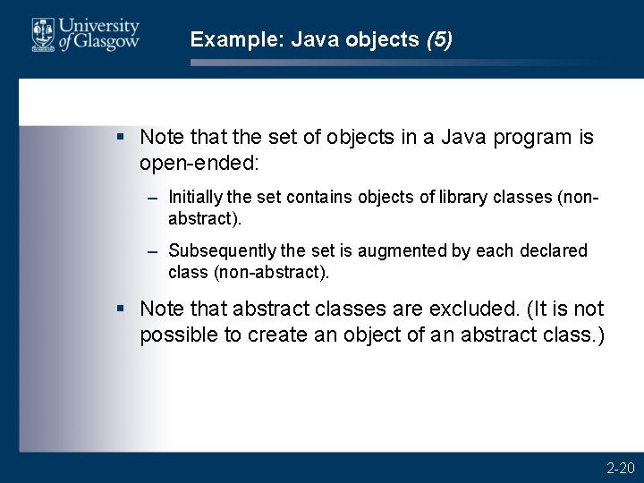 Example: Java objects (5) § Note that the set of objects in a Java