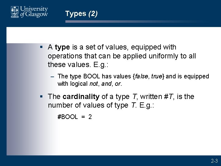 Types (2) § A type is a set of values, equipped with operations that