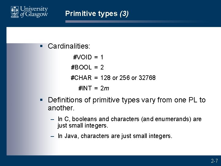 Primitive types (3) § Cardinalities: #VOID = 1 #BOOL = 2 #CHAR = 128