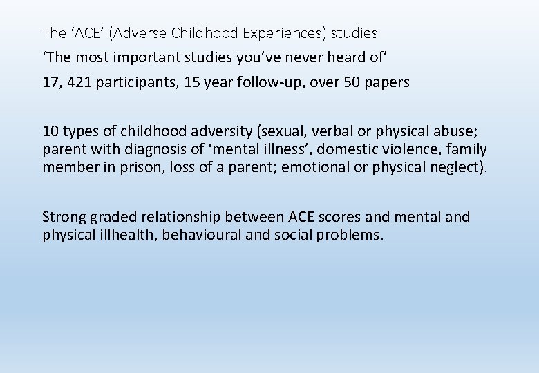 The ‘ACE’ (Adverse Childhood Experiences) studies ‘The most important studies you’ve never heard of’