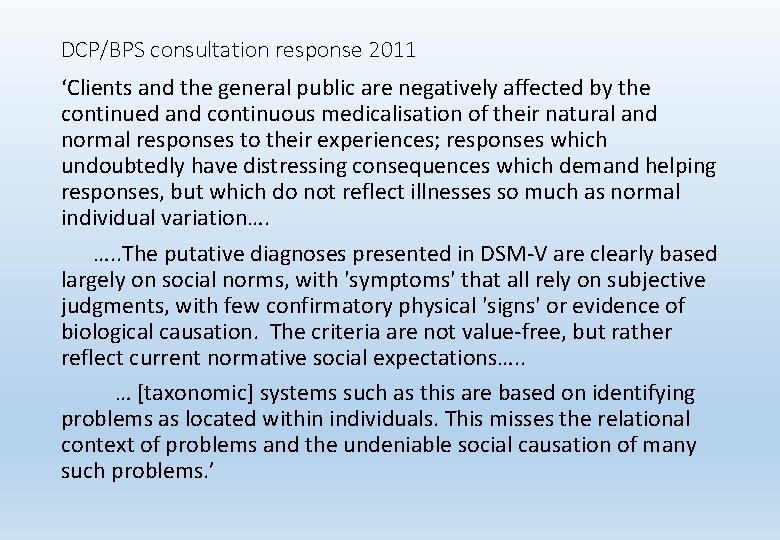 DCP/BPS consultation response 2011 ‘Clients and the general public are negatively affected by the
