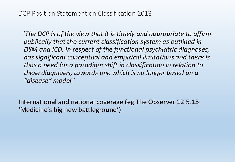 DCP Position Statement on Classification 2013 ‘The DCP is of the view that it