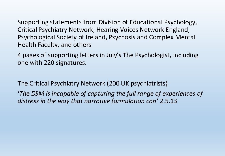 Supporting statements from Division of Educational Psychology, Critical Psychiatry Network, Hearing Voices Network England,