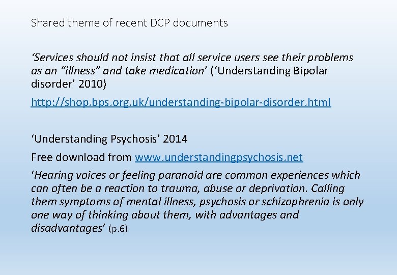 Shared theme of recent DCP documents ‘Services should not insist that all service users