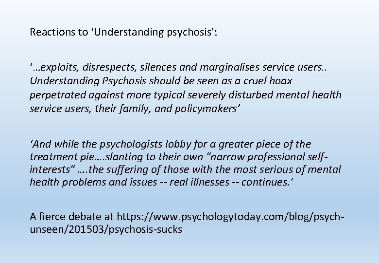 Reactions to ‘Understanding psychosis’: ‘…exploits, disrespects, silences and marginalises service users. . Understanding Psychosis
