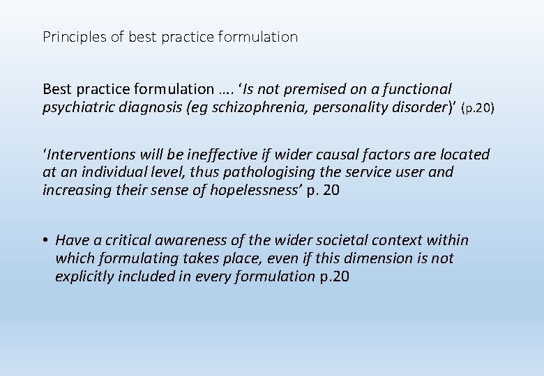 Principles of best practice formulation Best practice formulation …. ‘Is not premised on a