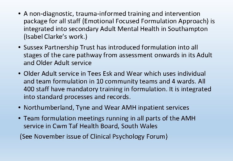  • A non-diagnostic, trauma-informed training and intervention package for all staff (Emotional Focused