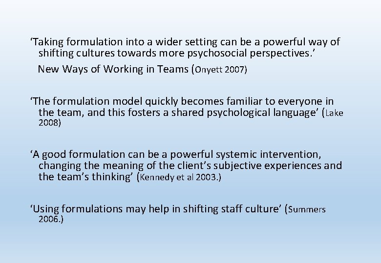 ‘Taking formulation into a wider setting can be a powerful way of shifting cultures