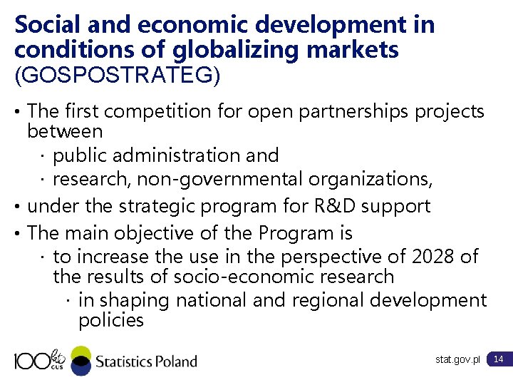 Social and economic development in conditions of globalizing markets (GOSPOSTRATEG) • The first competition