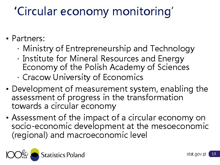‘Circular economy monitoring’ • Partners: · Ministry of Entrepreneurship and Technology · Institute for