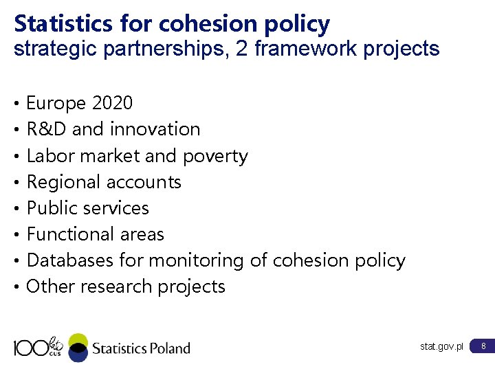 Statistics for cohesion policy strategic partnerships, 2 framework projects • • Europe 2020 R&D