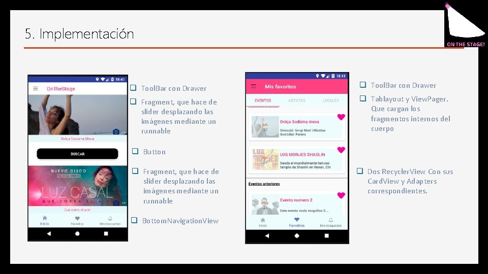 5. Implementación q Tool. Bar con Drawer q Fragment, que hace de slider desplazando