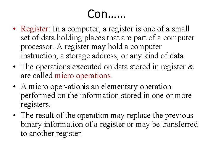 Con…… • Register: In a computer, a register is one of a small set Con…… • Register: In a computer, a register is one of a small set
