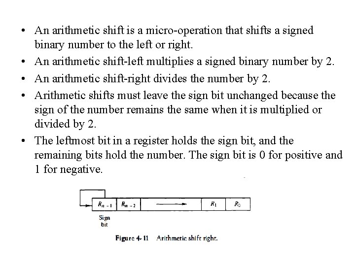 • An arithmetic shift is a micro operation that shifts a signed binary • An arithmetic shift is a micro operation that shifts a signed binary