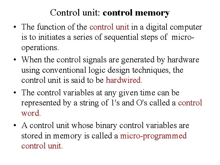 Control unit: control memory • The function of the control unit in a digital Control unit: control memory • The function of the control unit in a digital
