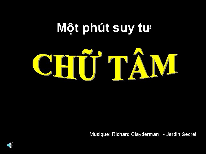 Một phút suy tư Musique: Richard Clayderman - Jardin Secret 