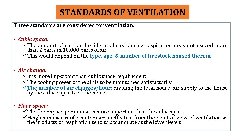 STANDARDS OF VENTILATION Three standards are considered for ventilation: • Cubic space: üThe amount