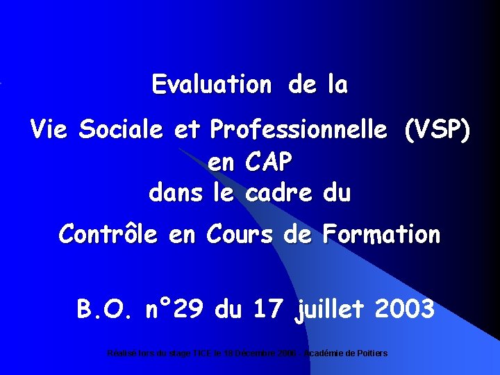 Evaluation de la Vie Sociale et Professionnelle (VSP) en CAP dans le cadre du