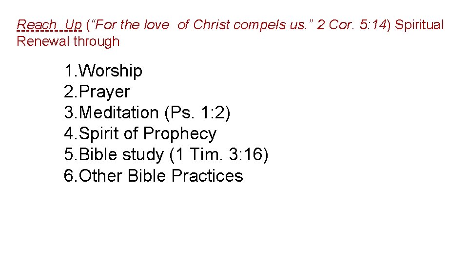 Reach Up (“For the love of Christ compels us. ” 2 Cor. 5: 14)