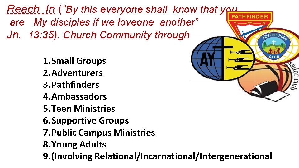 Reach In (“By this everyone shall know that you are My disciples if we